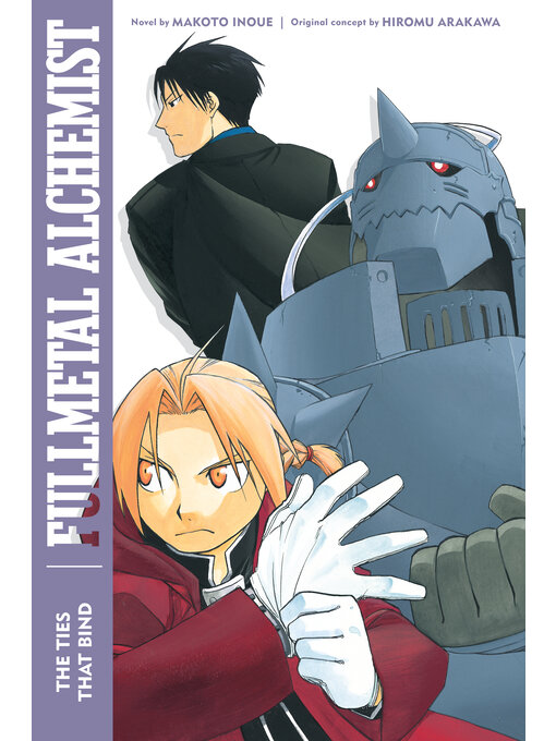 Title details for Fullmetal Alchemist: The Ties That Bind by Makoto Inoue - Available